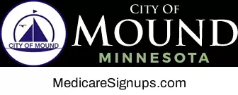 Enroll in a Mound Minnesota Medicare Plan.
