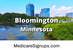 Enroll in a Bloomington Minnesota Medicare Plan.