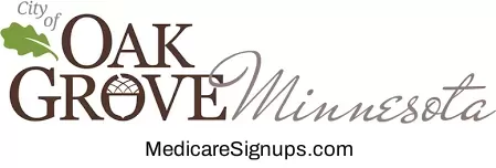 Enroll in a Oak Grove Minnesota Medicare Plan.